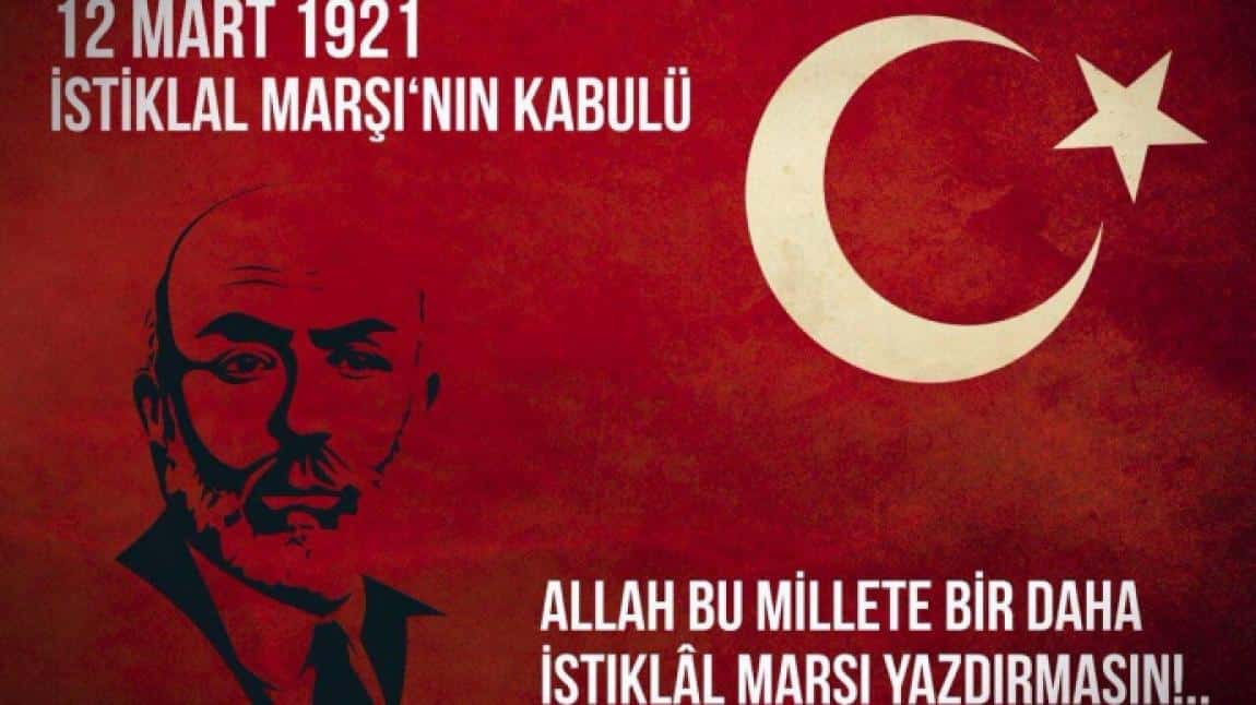 12 Mart İstiklal Marşımızın Kabulü ve Vatan Şairimiz Mehmet Akif ERSOY'u Anma Günü