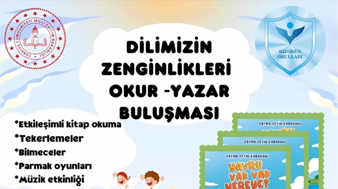 DİLİMİZİN ZENGİNLİKLERİ PROJESİ YAZAR BULUŞMASI